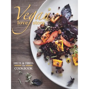 Vegan Love Story: Tibits and Hiltl: The Cookbook - Paperback