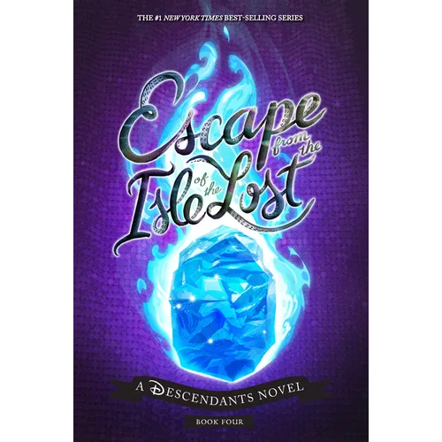 Escape from the Isle of the Lost: A Descendants Novel