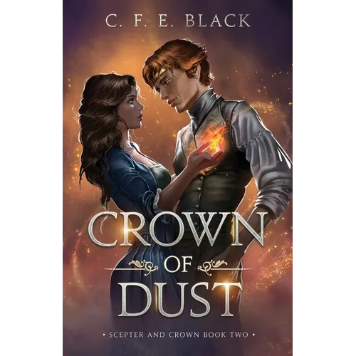 Crown of Dust: Scepter and Crown Book Two - Paperback