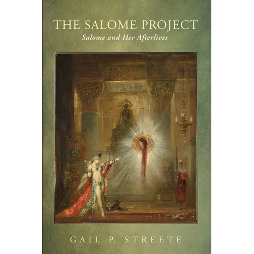 The Salome Project: Salome and Her Afterlives - Paperback