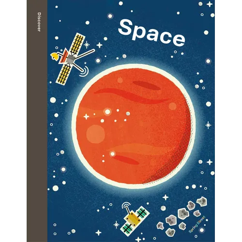 Spring Street Discover: Space - Hardcover