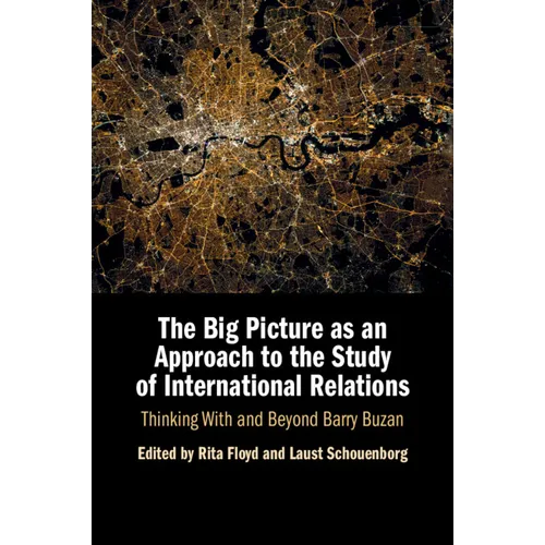 The Big Picture as an Approach to the Study of International Relations