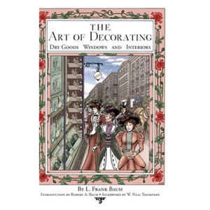 The Art of Decorating Dry Goods, Windows, and Interiors - Hardcover
