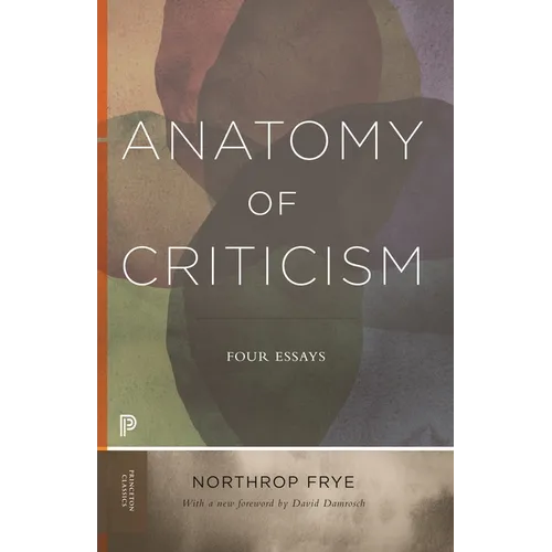 Anatomy of Criticism: Four Essays - Paperback