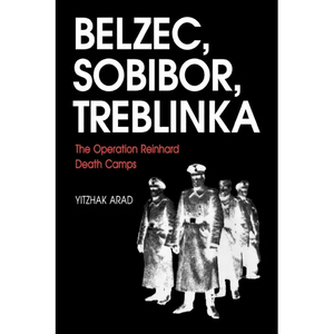 Belzec, Sobibor, Treblinka: The Operation Reinhard Death Camps - Paperback