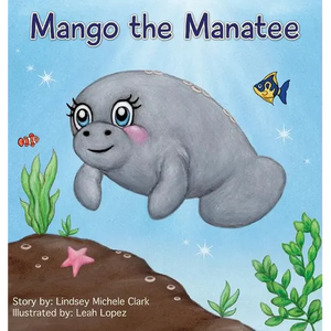Mango the Manatee - Hardcover