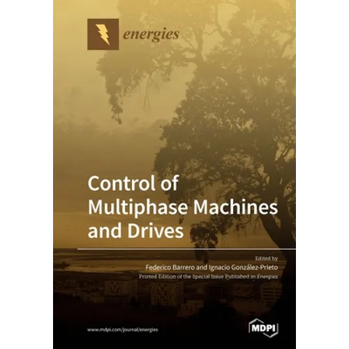 Control of Multiphase Machines and Drives - Paperback
