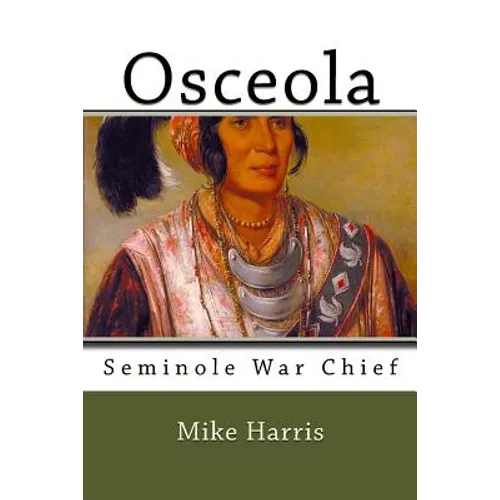Osceola: Seminole War Chief - Paperback