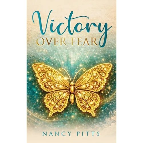 Victory Over Fear - Hardcover