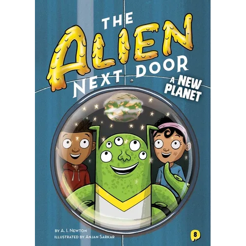 The Alien Next Door 8: A New Planet - Paperback