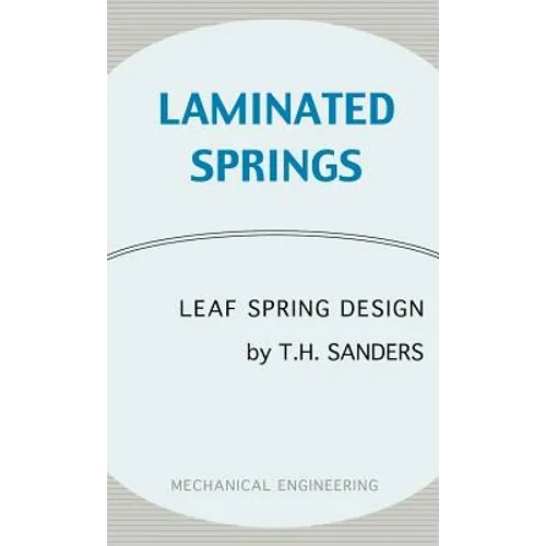 Laminated Springs - Leaf Spring Design (Mechanical Engineering Series) - Hardcover