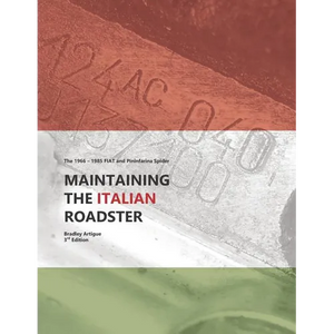 Maintaining the Italian Roadster: The 1966 - 1985 FIAT and Pininfarina 124 Spider (Black and White Version) - Paperback