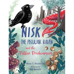 Nisk the Peculiar Raven and the Pekkin Predicament - Hardcover