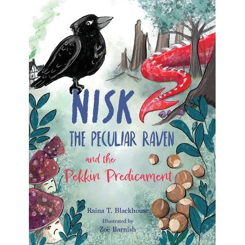 Nisk the Peculiar Raven and the Pekkin Predicament - Hardcover