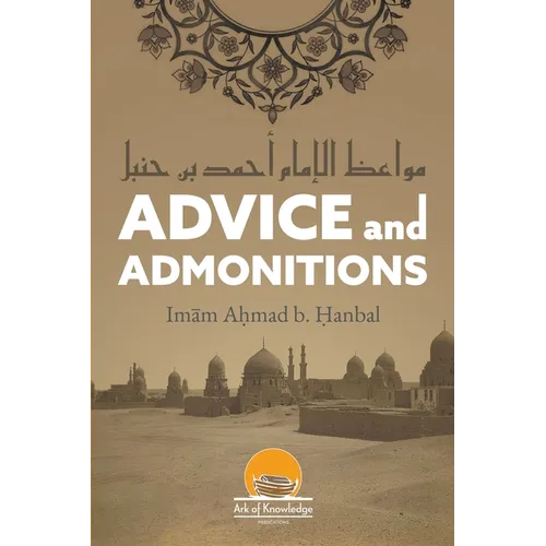 Advice And Admonitions: Imam Ahmad - Paperback