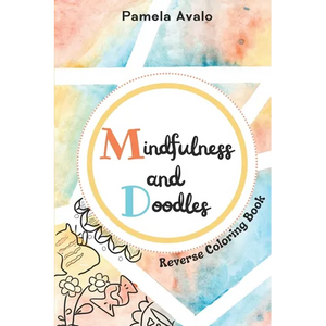 Mindfulness and Doodles: Pocket Size Reverse Coloring Book for Teens and Adults - Paperback