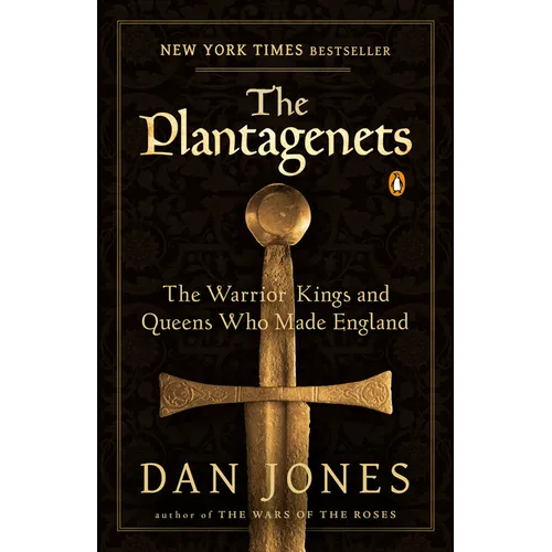 The Plantagenets: The Warrior Kings and Queens Who Made England - Paperback