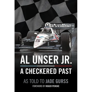 Al Unser Jr: A Checkered Past - Hardcover