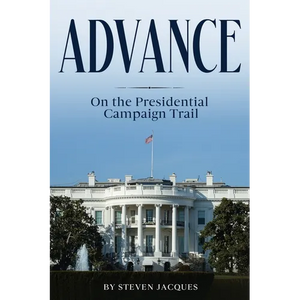 Advance: On the Presidential Campaign Trail - Paperback