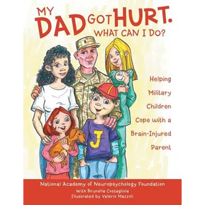 My Dad Got Hurt. What Can I Do?: Helping Military Children Cope with a Brain-Injured Parent - Paperback
