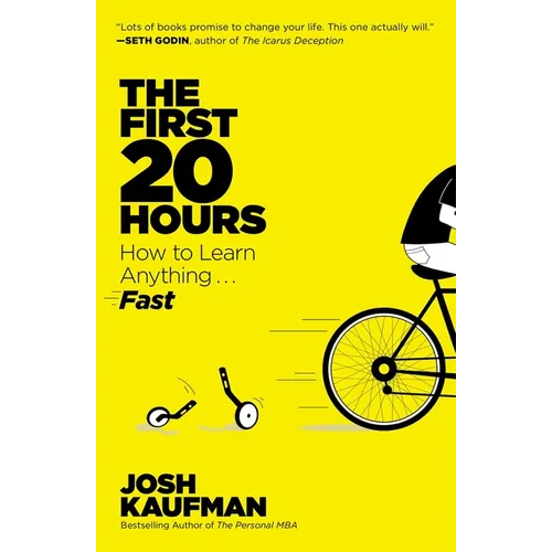 The First 20 Hours: How to Learn Anything... Fast - Paperback