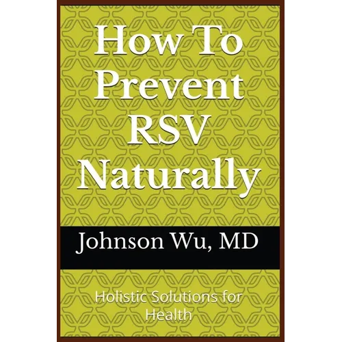 How To Prevent RSV Naturally - Paperback