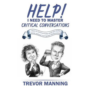 Help! I need to master critical conversations: How to communicate what you really think without ruining the relationship - Paperback