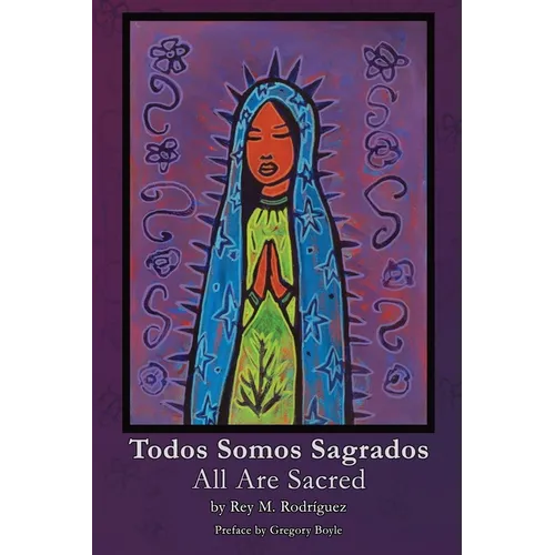 Todos Somos Sagrados/All Are Sacred - Paperback