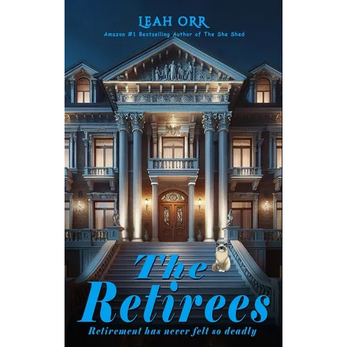 The Retirees: Retirement has never felt so deadly - Hardcover