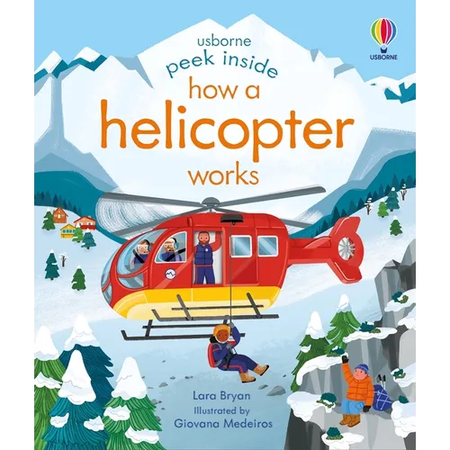 Peek Inside How a Helicopter Works - Board Book