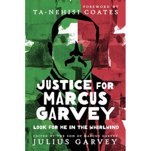 Justice for Marcus Garvey: Look for Me in the Whirlwind - Paperback