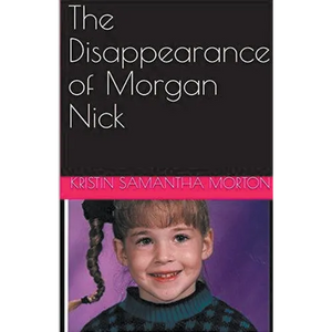 The Disappearance of Morgan Nick - Paperback