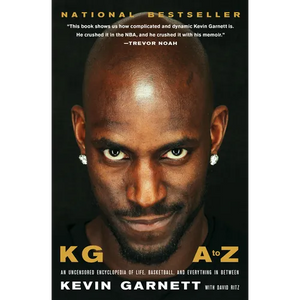 Kg: A to Z: An Uncensored Encyclopedia of Life, Basketball, and Everything in Between - Paperback