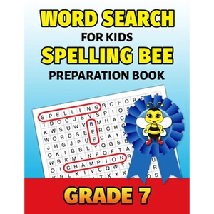Word Search For Kids Spelling Bee Preparation Book Grade 7: 7th Grade Spelling Workbook Fun Puzzle Book Seventh Grade Teacher Student Class Homeschool - Paperback