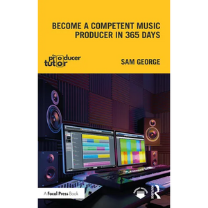 Become a Competent Music Producer in 365 Days - Paperback