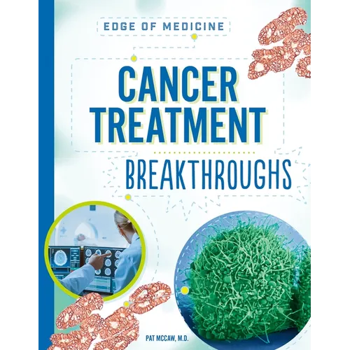 Cancer Treatment Breakthroughs - Paperback