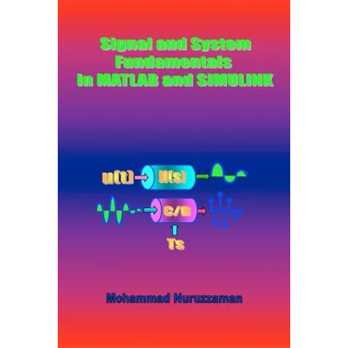 Signal and System Fundamentals in MATLAB and SIMULINK - Paperback