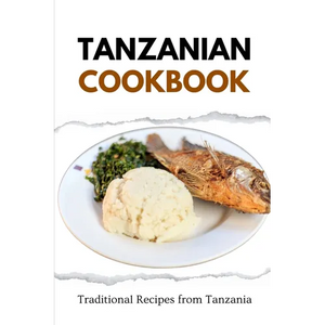 Tanzanian Cookbook: Traditional Recipes from Tanzania - Paperback