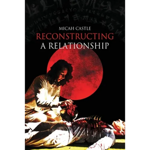 Reconstructing A Relationship - Paperback