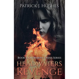 Headwaters Revenge: Book 2: Overdrive Evans Series - Paperback