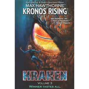 Kronos Rising: KRAKEN (volume 3): Winner tastes all. - Paperback
