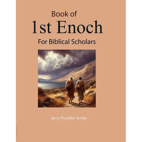 Book of 1st Enoch: For Biblical Scholars - Paperback