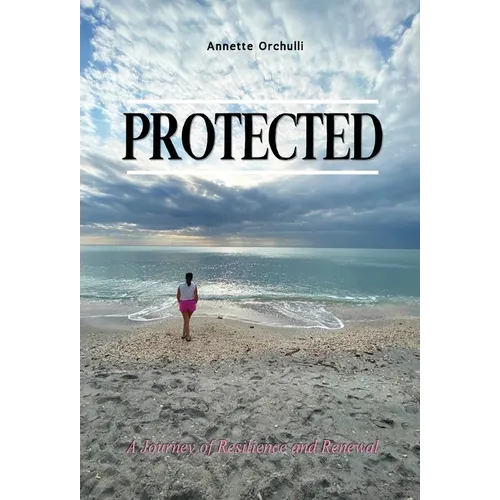 Protected: A Journey of Resilience and Renewal - Hardcover