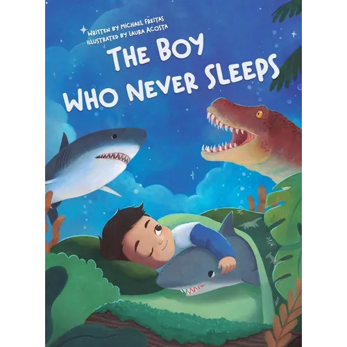 The Boy Who Never Sleeps - Hardcover