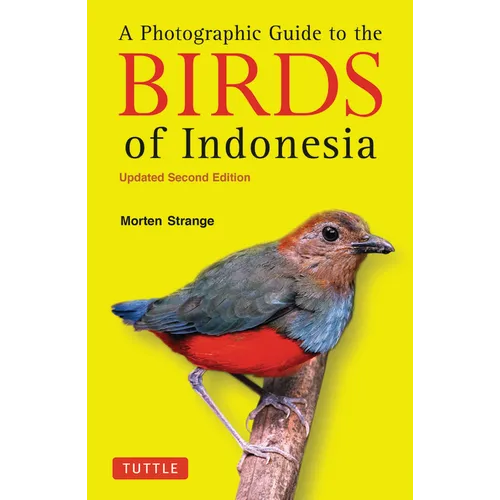 A Photographic Guide to the Birds of Indonesia: Updated Second Edition - Paperback