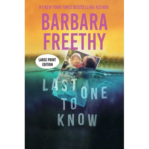 Last One To Know (LARGE PRINT EDITION): A riveting psychological thriller! - Paperback