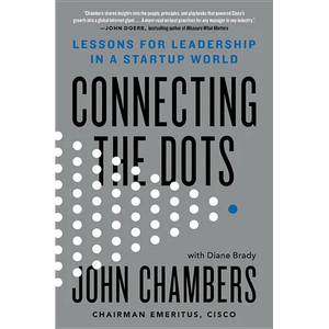 Connecting the Dots: Lessons for Leadership in a Startup World - Hardcover
