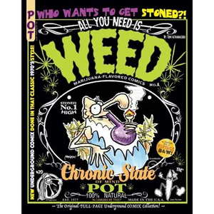 All You Need Is Weed: Marijuana-Flavored Comics: The Original FULL-PAGE Underground COMIX Collection! - Paperback