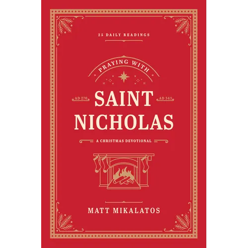 Praying with Saint Nicholas: A Christmas Devotional - Hardcover