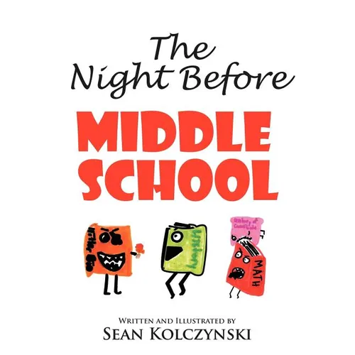 The Night Before Middle School! - Paperback
